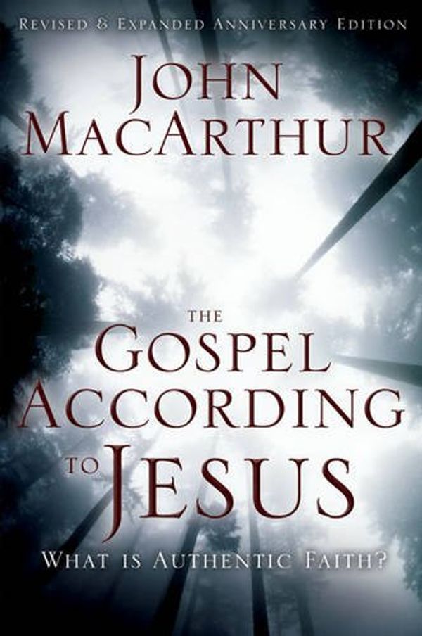 Cover Art for 9780310326755, The Gospel According to Jesus: What Is Authentic Faith? by John F. MacArthur