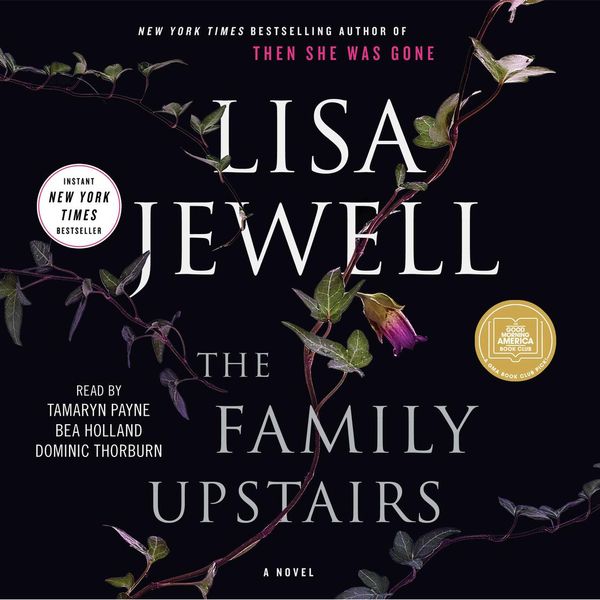 Cover Art for 9781508287698, Family Upstairs by Lisa Jewell, Tamaryn Payne, Bea Holland, Dominic Thorburn