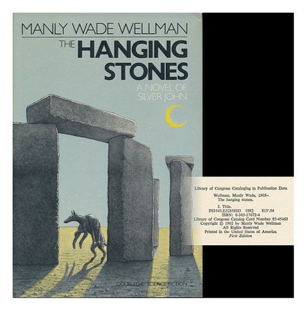 Cover Art for 9780385176729, The hanging stones by Manly Wade Wellman