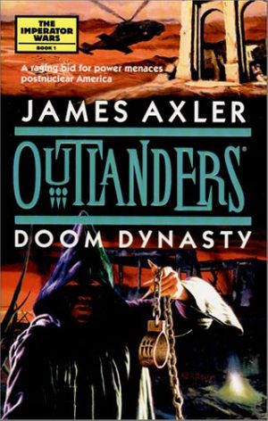 Cover Art for 9780373638284, Doom Dynasty: Outlanders by James Axler