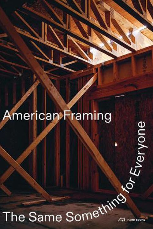 Cover Art for 9783038601951, American Framing: The Architecture of a Specific Anonymity by Edited by Paul Andersen, Edited by Jayne Kelley, Edited by Paul Preissner