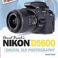 Cover Art for 9781681982625, David Busch's Nikon D5600 Guide to Digital Slr Photography by David D. Busch