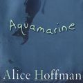 Cover Art for 9780439098632, Aquamarine by Alice Hoffman