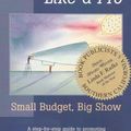 Cover Art for 9781877749360, Linda Radke's Promote Like a Pro: Small Budget, Big Show by Linda F. Radke