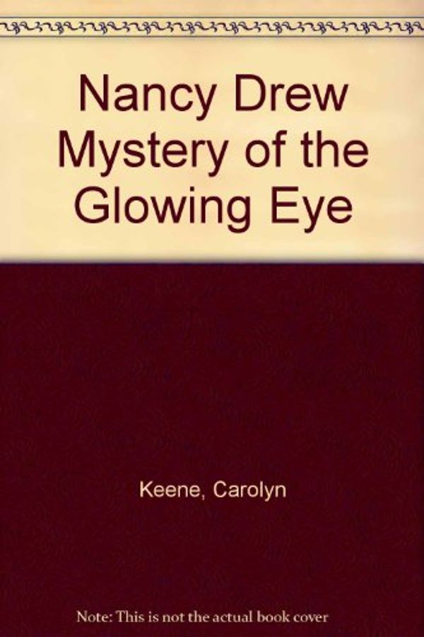 Cover Art for 9780001604452, Mystery of the Glowing Eye by Carolyn Keene
