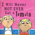 Cover Art for 9780439305471, I Will Never Not Ever Eat a Tomato by Lauren Child