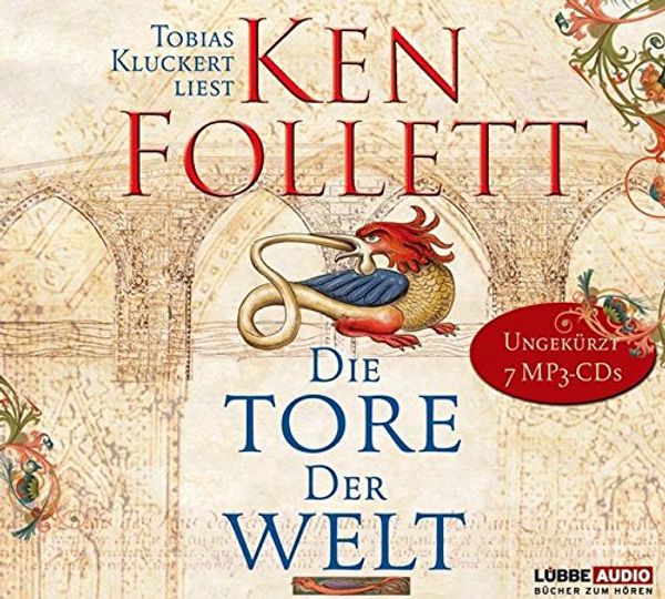 Cover Art for 9783785735138, Die Tore der Welt by Ken Follett