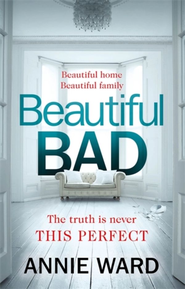 Cover Art for 9781787472761, Beautiful Bad by Annie Ward