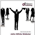 Cover Art for 9786137000069, John White Webster by Chromo Publishing