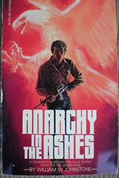 Cover Art for 9780821713877, Anarchy in the Ashes by William W. Johnstone