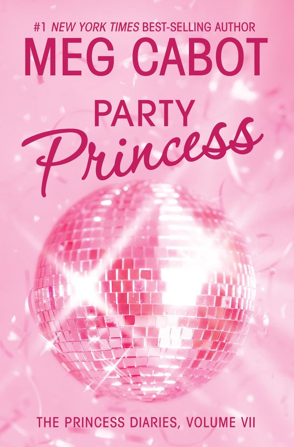 Cover Art for 9780061972010, The Princess Diaries, Volume VII: Party Princess by Meg Cabot