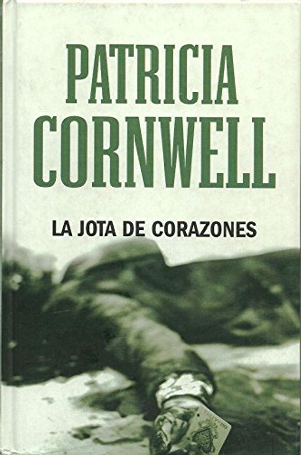 Cover Art for 9788447359608, La jota de corazones by Patricia Cornwell