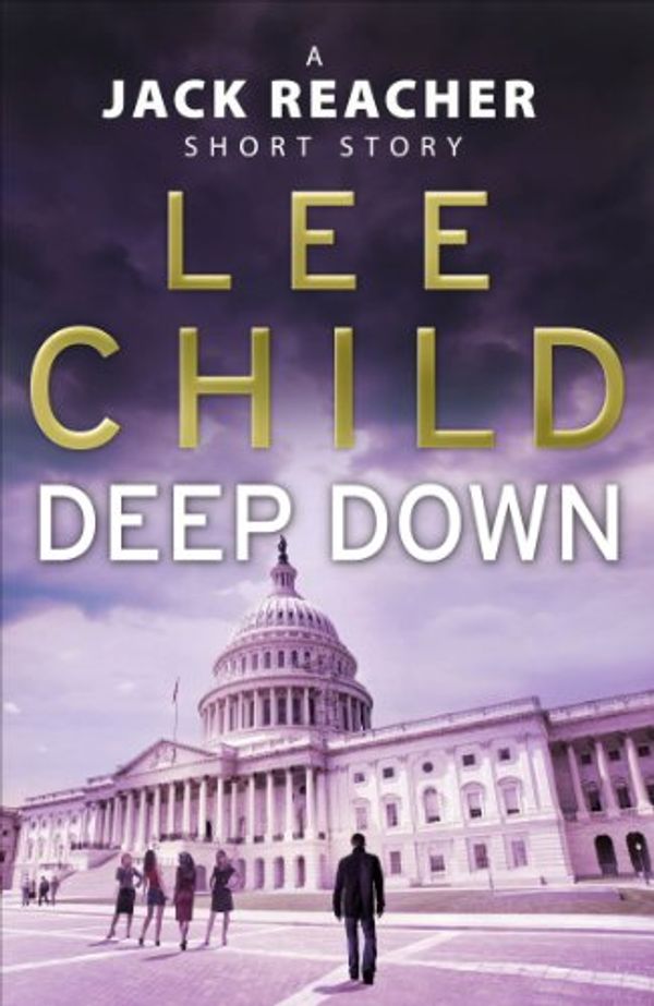 Cover Art for B008DVVLYW, Deep Down by Lee Child