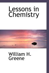 Cover Art for 9781113793577, Lessons in Chemistry by William H. Greene