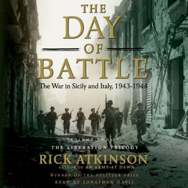 Cover Art for B00CD8KPU2, The Day of Battle: The War in Sicily and Italy, 1943-1944 by Rick Atkinson