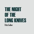 Cover Art for 9781531291983, The Night of the Long Knives by Fritz Leiber