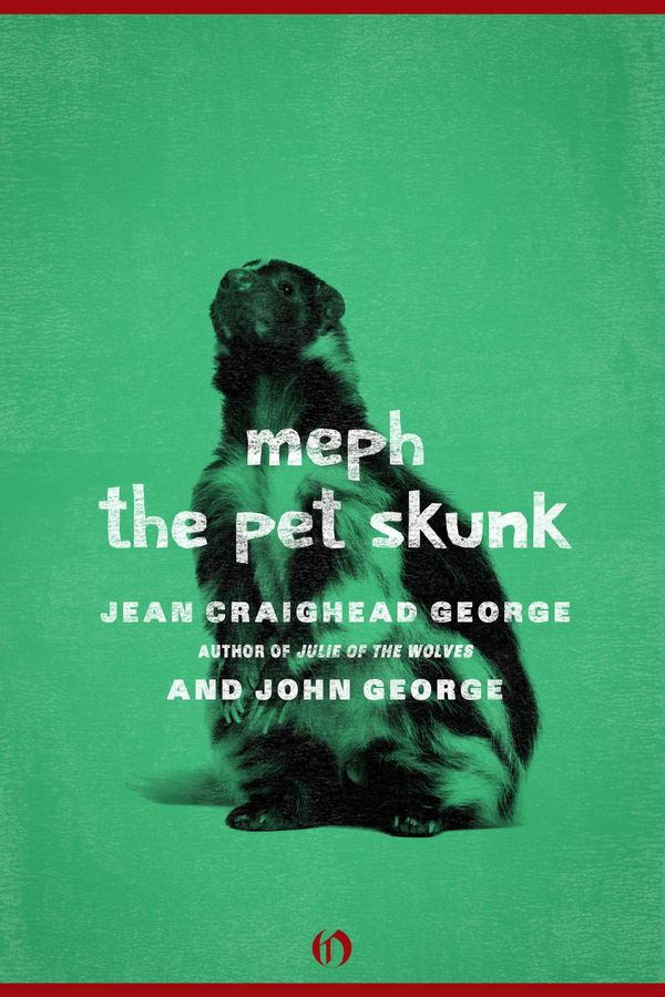 Cover Art for 9781453223390, Meph, the Pet Skunk by Jean Craighead George, John George