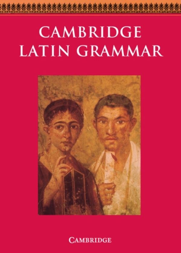 Cover Art for 9780521385886, Cambridge Latin Grammar by Cambridge School Classics Project