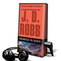 Cover Art for 9781608128242, Promises in Death [With Headphones] by J D Robb