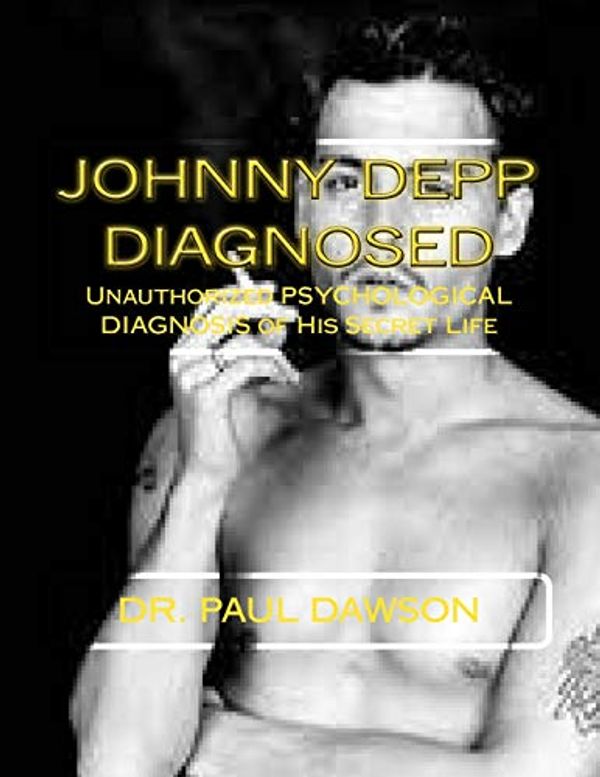 Cover Art for 9781493555505, Johnny Depp Diagnosed by Dr Paul Dawson