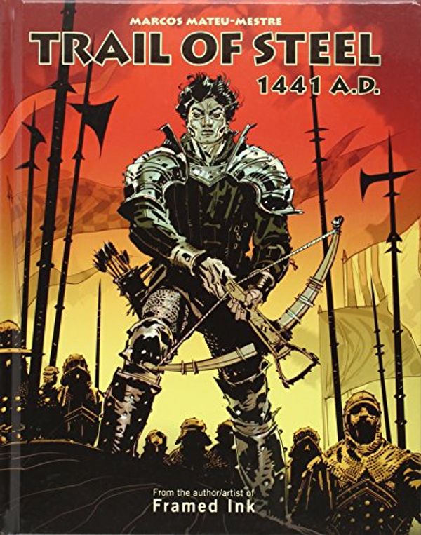 Cover Art for 9781933492827, Trail of Steel: 1441 A.D. by Mateu-Mestre, Marcos
