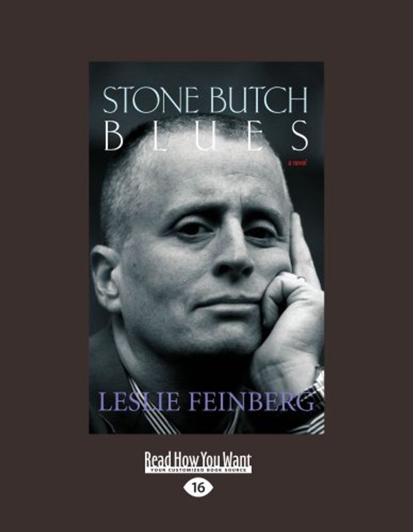 Cover Art for 9781459608450, Stone Butch Blues: A Novel (Large Print 16pt) by Leslie Feinberg