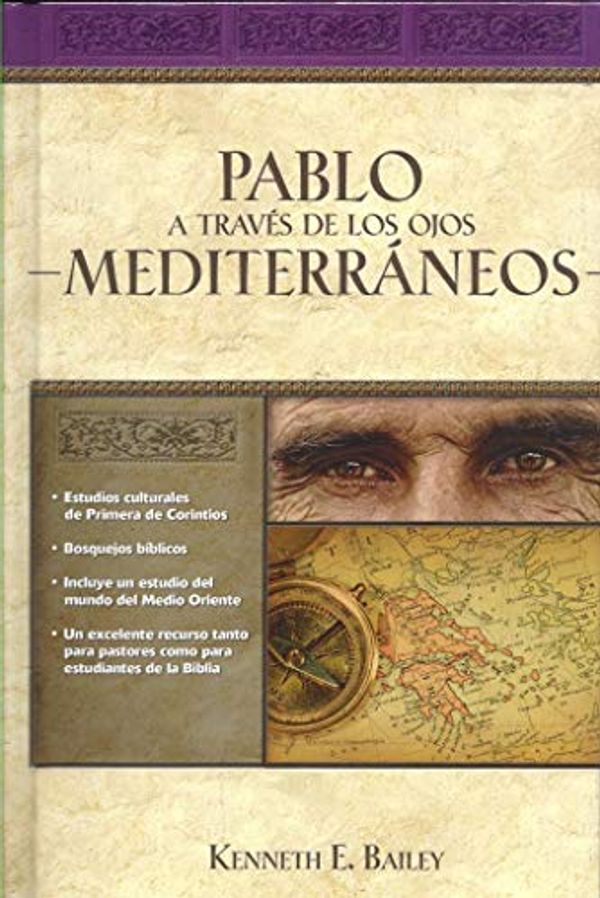 Cover Art for 9781602553248, Pablo a Traves de Los Ojos Mediterraneos by Kenneth E Bailey
