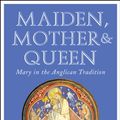Cover Art for 9781848252783, Maiden, Mother and Queen by Roger Greenacre