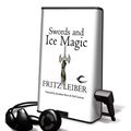 Cover Art for 9781615745777, Swords and Ice Magic by Fritz Leiber