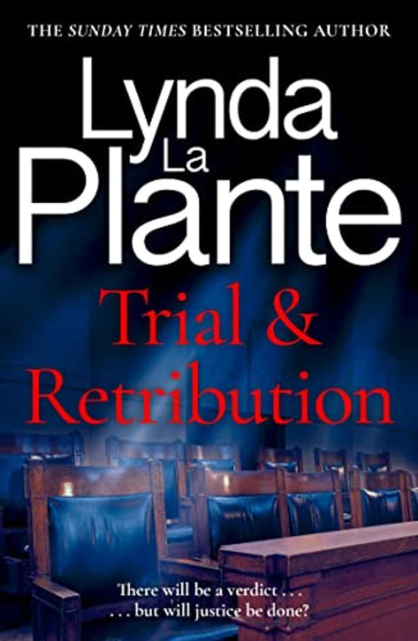 Cover Art for B0BHNNK42H, Trial and Retribution by Plante, Lynda La