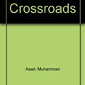 Cover Art for 9780317524598, Islam at the Crossroads by Muhammad Asad