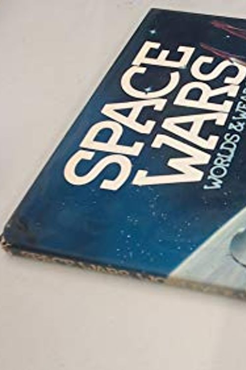 Cover Art for 9780706410051, SPACE WARS, WORLDS AND WEAPONS by Steven Eisler