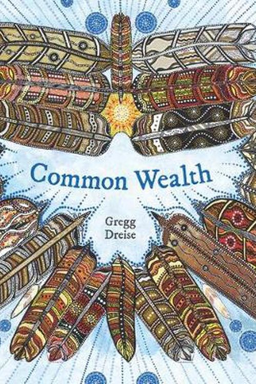 Cover Art for 9781760975166, Common Wealth by Gregg Dreise