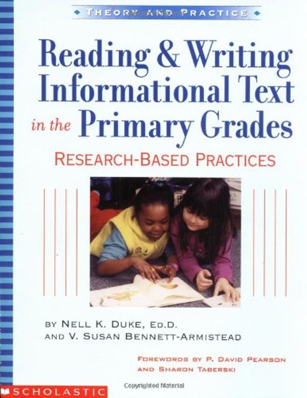 Cover Art for 0078073531233, Reading  &  Writing Informational Text In The Primary Grades (Theory and Practice) by Nell K. Duke; V. Susan Bennett-Armistead