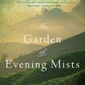 Cover Art for 9781602861817, The Garden of Evening Mists by Tan Twan Eng