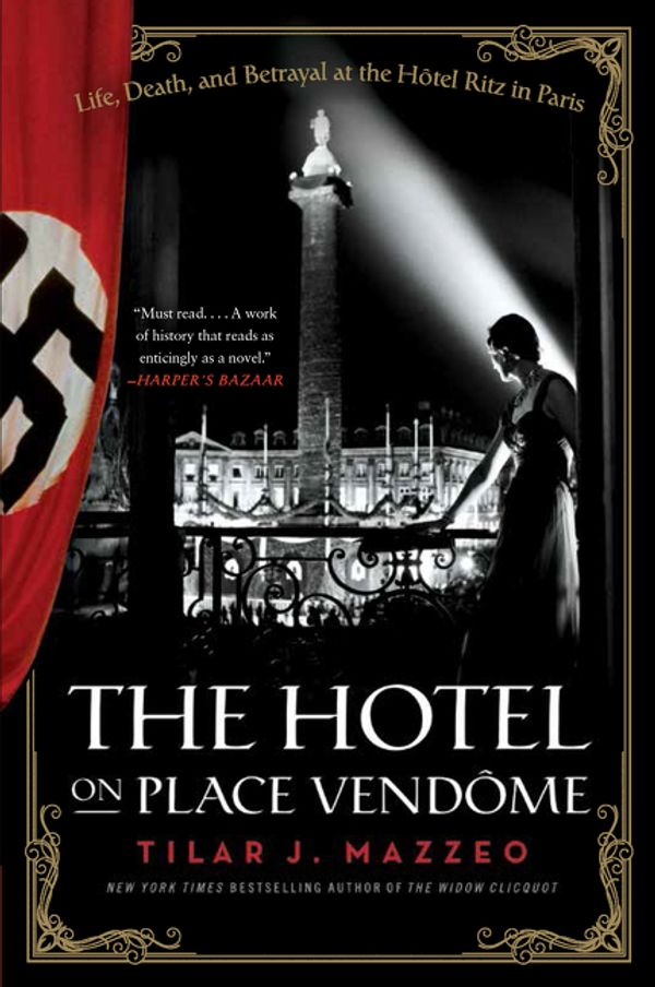 Cover Art for 9780061791048, The Hotel on Place Vendome by Tilar J. Mazzeo