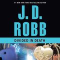 Cover Art for 9781543611212, Divided in Death by J. D. Robb