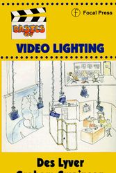 Cover Art for 9780240514147, Basics of Video Lighting by Des Lyver