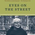 Cover Art for 9780345803337, Eyes on the Street: The Life of Jane Jacobs by Robert Kanigel
