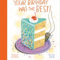 Cover Art for 9780735271623, Your Birthday Was the Best! by Maggie Hutchings