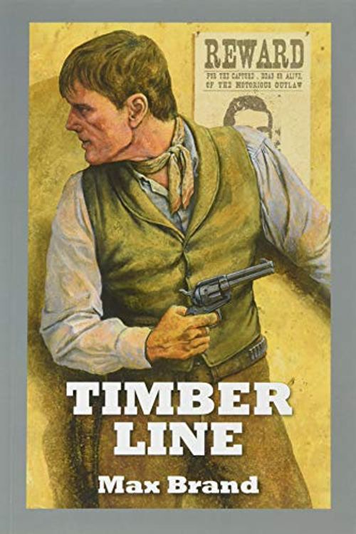Cover Art for 9781785415562, Timber Line by Max Brand