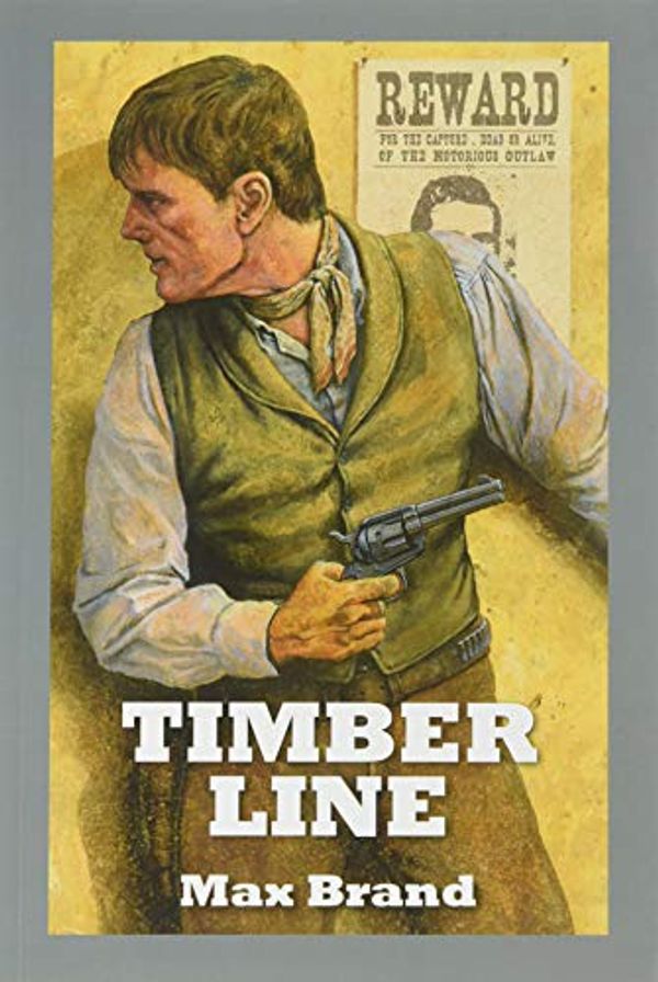 Cover Art for 9781785415562, Timber Line by Max Brand