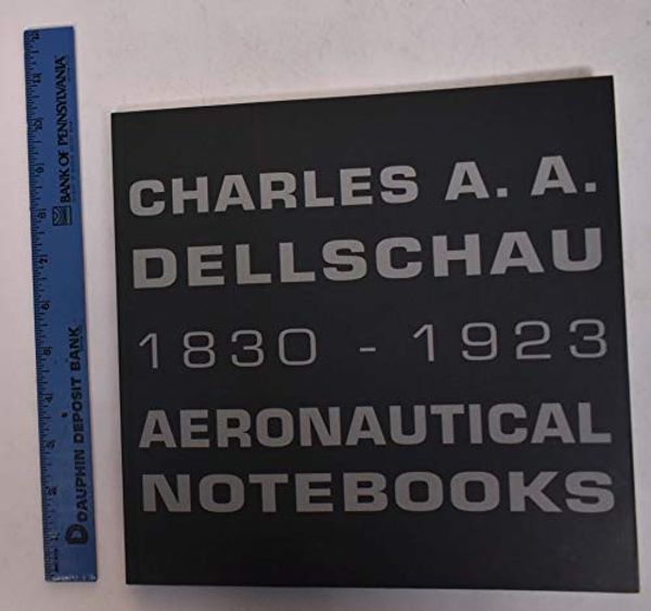 Cover Art for B005MH4RVE, Charles A.A. Dellschau, 1830-1923: Aeronautical Notebooks by Charles A.A.and Lauren Redniss Dellschau