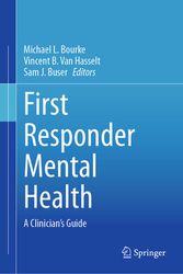 Cover Art for 9783031381485, First Responder Mental Health: A Clinician's Guide by Michael L. Bourke, Vincent B. Van Hasselt, Sam J. Buser