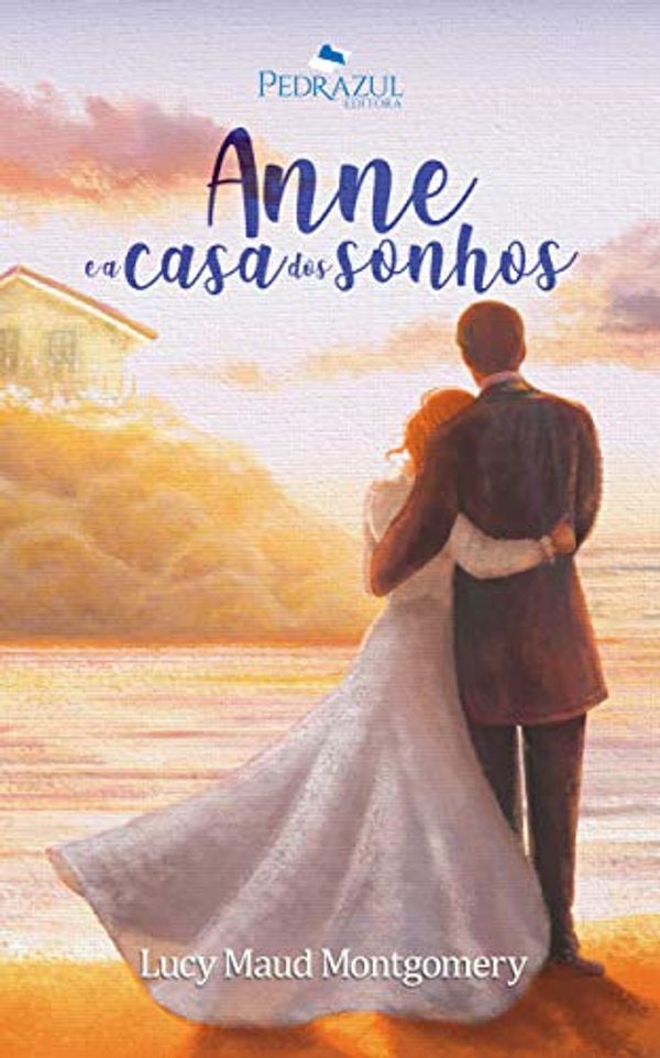 Cover Art for B08CXBQTHD, Anne e a Casa dos Sonhos by Lucy Maud Montgomery