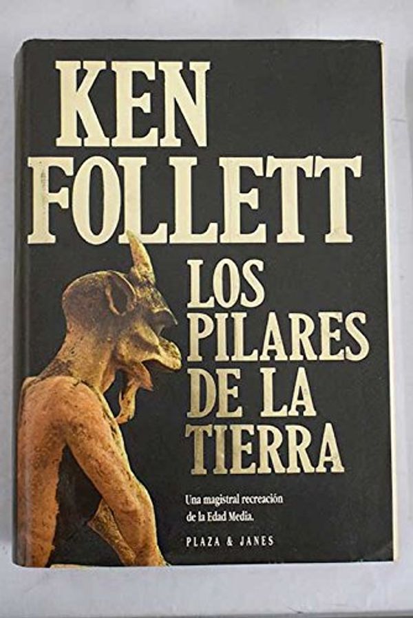 Cover Art for 9788401325687, Los pilares de la tierra by Ken Follett