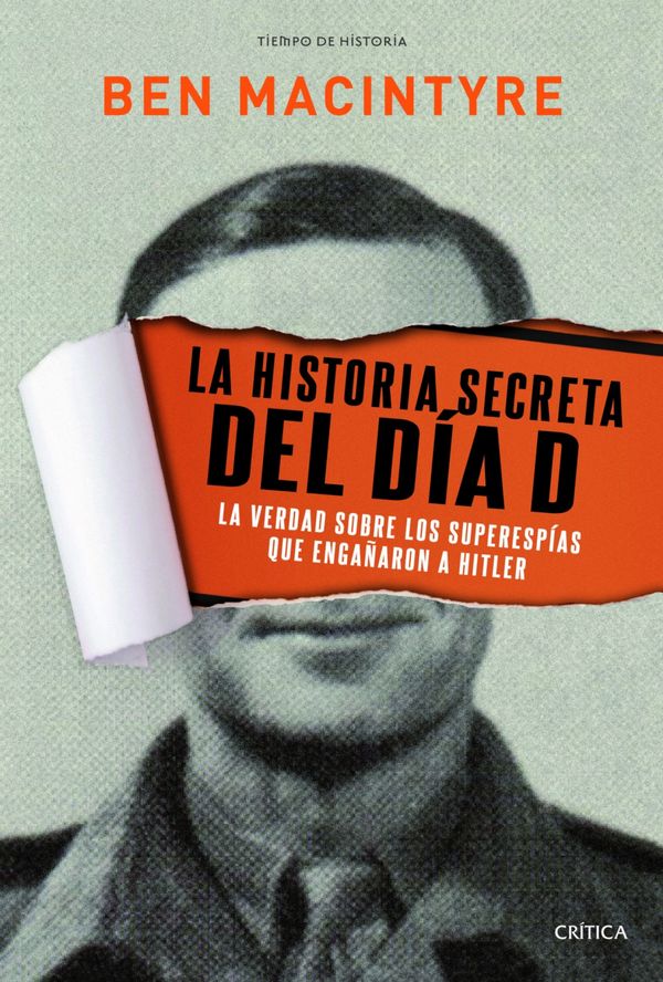Cover Art for 9788498925425, La historia secreta del Día D by Ben Macintyre, Ricardo Artola Menéndez