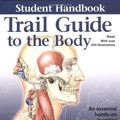 Cover Art for 8601406346574, Trail Guide to the Body by Andrew Biel