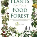 Cover Art for 9798537637707, PLANTS FOR YOUR FOOD FOREST: 500 PLANTS FOR TEMPERATE FOOD FORESTS AND PERMACULTURE GARDENS by Plants For A Future