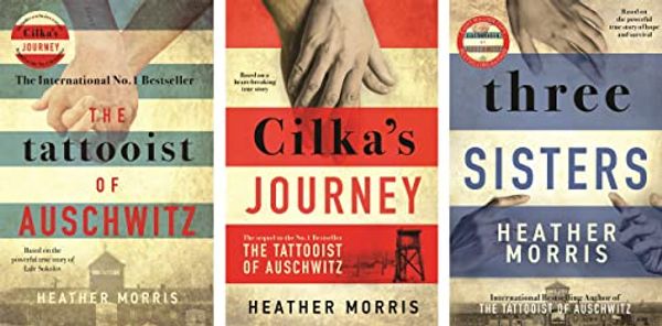 Cover Art for B0BLC7WJV5, Tattooist of Auschwitz 3 books series by Heather Morris [The Tattooist of Auschwitz; Cilka's Journey & Three Sisters ] by Heather Morris